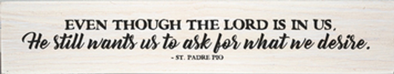 "Even Though" St. Padre Pio Quote Plaque