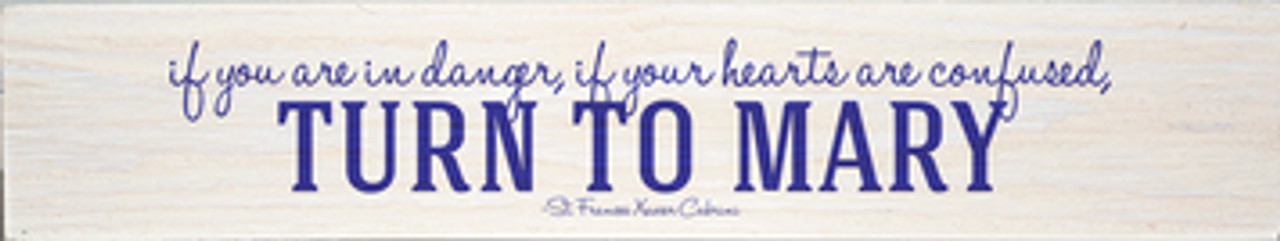 "Turn to Mary" St. Frances Xavier Cabrini Quote Plaque