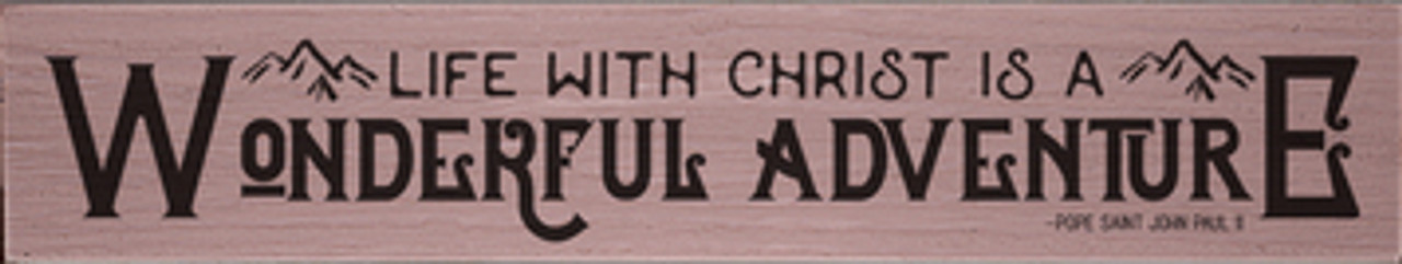 "Wonderful Adventure" Pope Saint John Paul II Quote Plaque