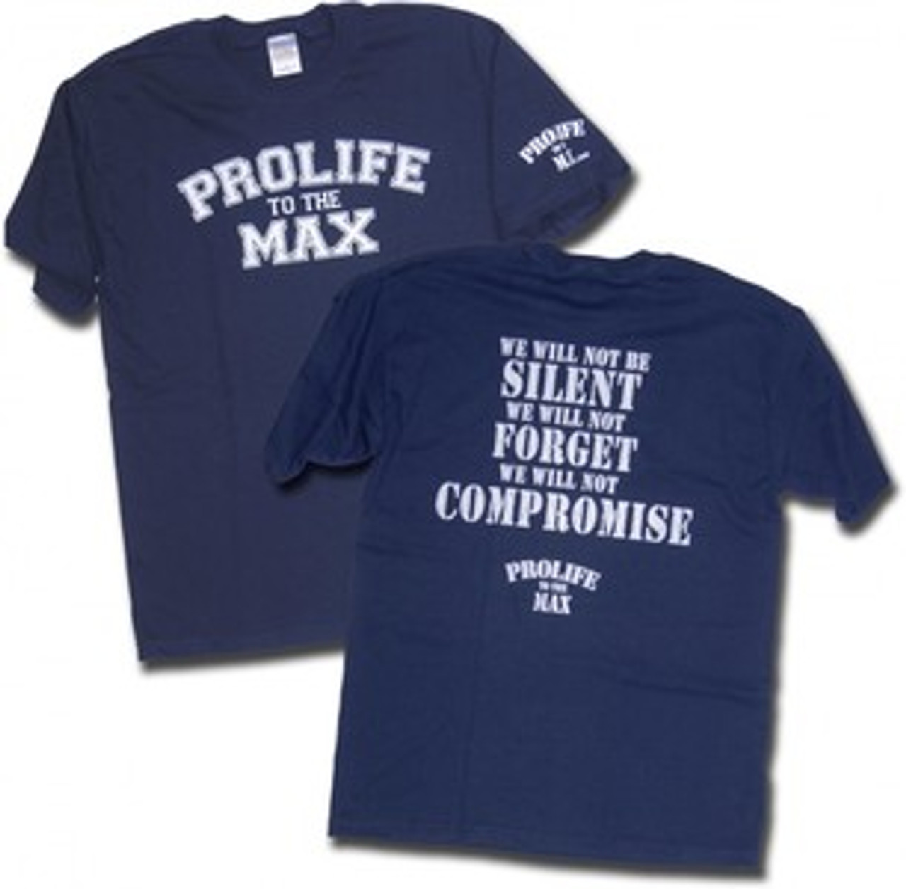 Pro-Life to the Max T-Shirt