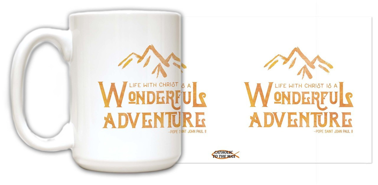 "Wonderful Adventure" Pope Saint John Paul II Quote Mug