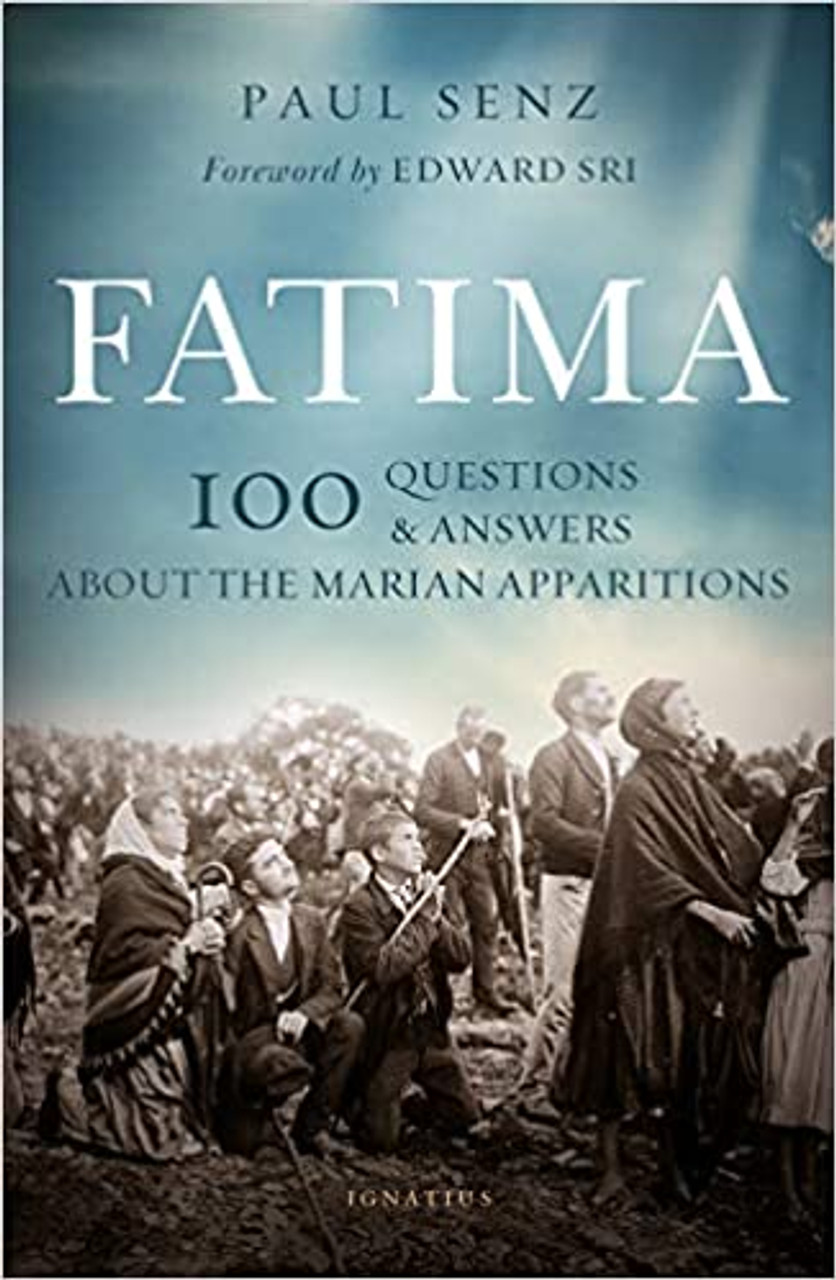 Fatima: 100 Questions and Answers about the Marian Apparitions