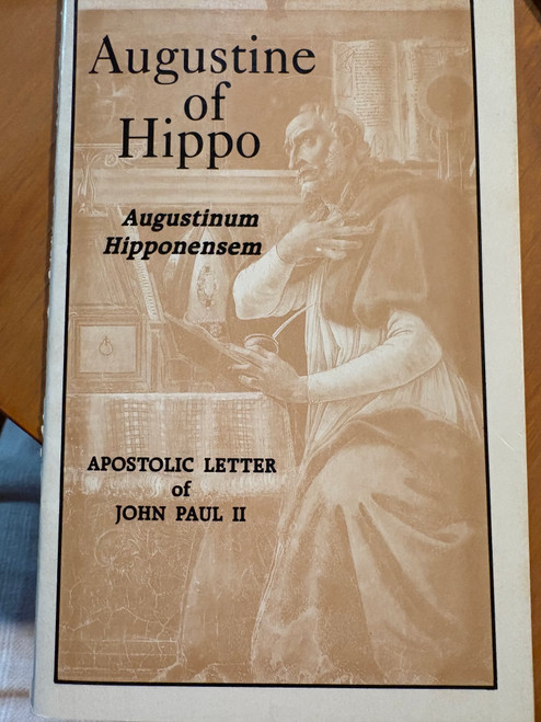AUGUSTINE OF HIPPO - APOSTOLIC LETTER OF JOHN PAUL 11. - A GENTLY USED BOOKLET IN GOOD CONDITION WITH UNDERLININGS.