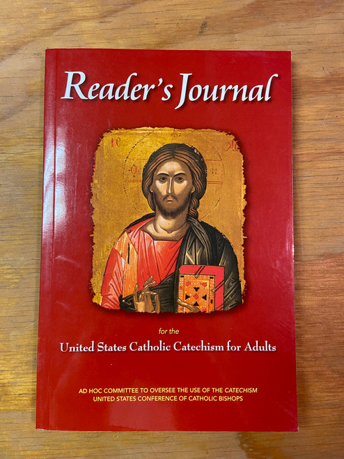 Reader's Journal for the United States Catholic Catechism for Adults by the United States Conference of Catholic Bishops