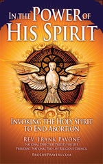 In the Power of His Spirit: Invoking the Holy Spirit to End Abortion