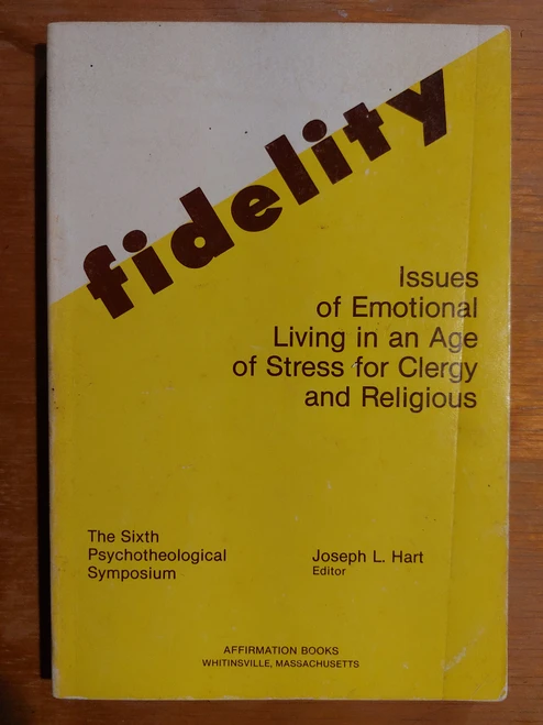 Fidelity: Issues of Emotional Living in an Age of Stress for Clergy and Religious ISBN 0895710110