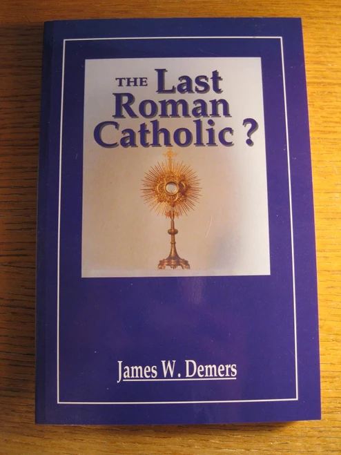 The Last Roman Catholic? ISBN 092116517X