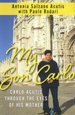 My Son Carlo. Blessed Carlo Acutis Biography as told by his mother Antonia Salzano Acutis with free shipping