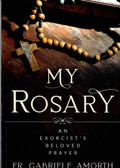 My Rosary: An Exorcist's Beloved Prayer by Fr. Gabriele Amorth