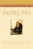 Words of Light: Inspiration from the Letters of Padre Pio