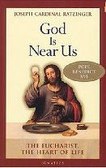 God Is Near Us: The Eucharist, the Heart of Life