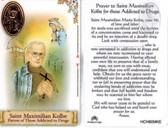 Prayer to Saint Maximilian Kolbe for Those Addicted to Drugs Prayer Card with Medal