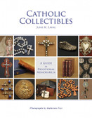 Catholic Collectibles: A Guide to Devotional Memorabilia