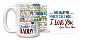 Personalized Dad, No Matter What I Call You Quote Mug