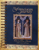 My Franciscan Journey, Day by Day Journal with Francis and Clare of Assisi