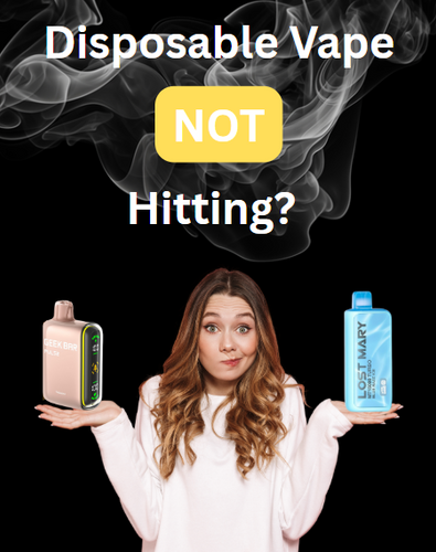 Disposable Vape Not Hitting? 9 Common Reasons and How to Fix It