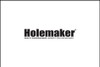 Holemaker