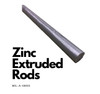 Zinc Extruded Rods -5/8 Diameter x 6 Feet Mil-A-18001K  Alloy  ZRN