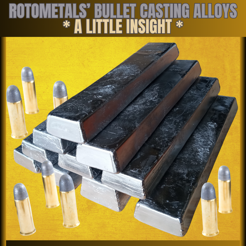 RotoMetals' Bullet Casting Alloys - A Little Insight