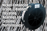 Nickel‑Enhanced Grade 2 Babbitt: Elevating Bearings for Extreme Performance