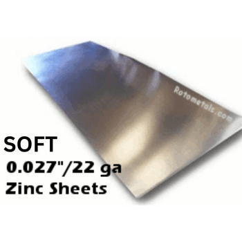  .027"  SOFT Zinc Sheet -  22 Gauge