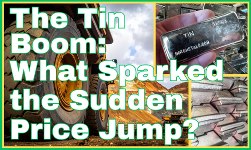 The Tin Boom: What Sparked the Sudden Price Jump?