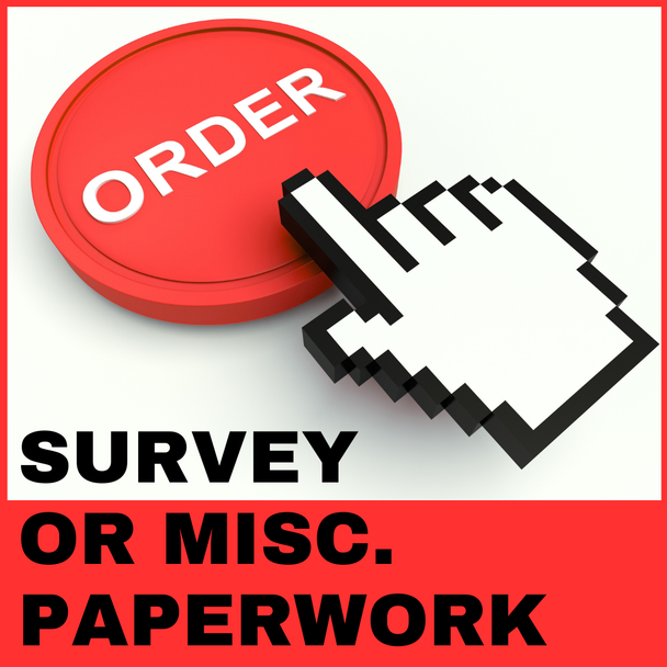 Survey/Misc paperwork