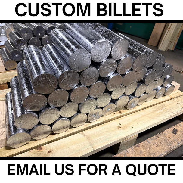 Custom Billets - (1000lbs Minimum)