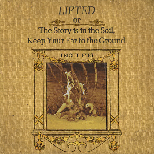 Bright Eyes - Lifted or The Story Is In The Soil, Keep Your Ear To The Ground (2 x Vinyl, LP, Album)