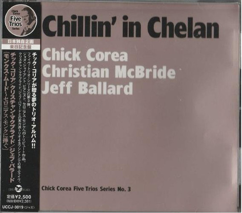 Chick Corea - Christian McBride - Jeff Ballard – Chillin' In Chelan.   (CD, Album)