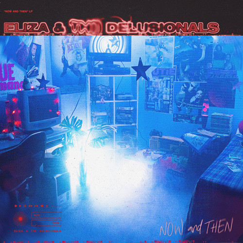 Eliza And The Delusionals – Now And Then (Vinyl, LP, Album, Stereo)