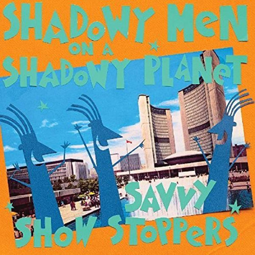 Shadowy Men On A Shadowy Planet ‎– Savvy Show Stoppers (LP)