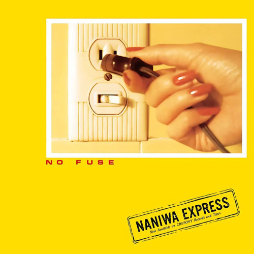 Naniwa Express – No Fuse (Vinyl, LP, Album, Limited Edition) Naniwa Express – No Fuse (Vinyl, LP, Album, Limited Edition)