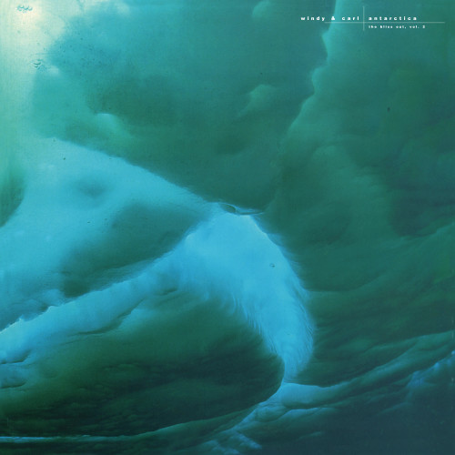 Windy & Carl – Antarctica: Bliss Out, Vol. 2 (Vinyl, LP, Album, Limited Edition, Glacier Blue)