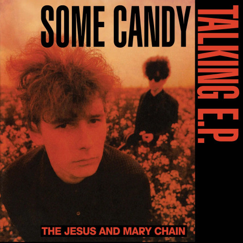 RSD2026 The Jesus And Mary Chain – Some Candy Talking (Vinyl, 12" EP, 40th Anniversary Edition, Black & Red)
