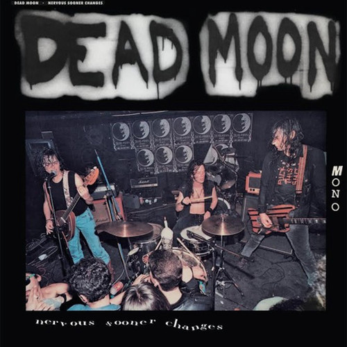 Dead Moon – Nervous Sooner Changes (Vinyl, LP, Album, Mono)
