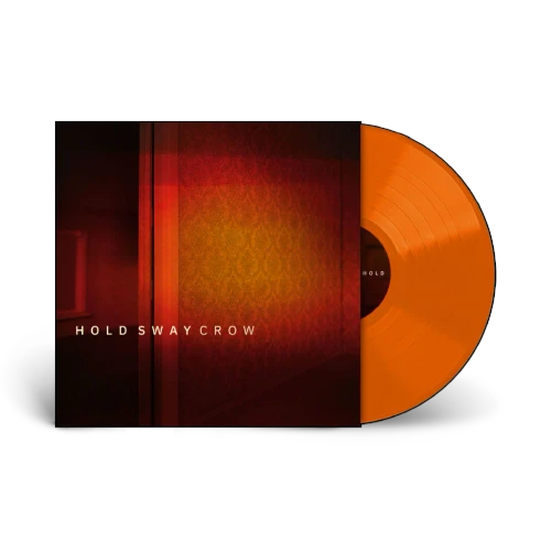 Crow – Hold Sway (Vinyl, LP, Album, Limited Edition, Translucent Orange)