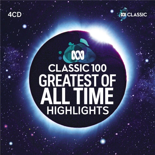 Various – ABC Classic 100: Greatest of All Time (4 x CD, Compilation)