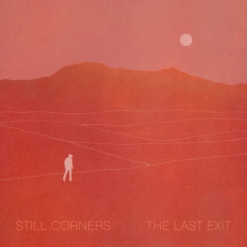 Still Corners – The Last Exit (Vinyl, LP, Album)