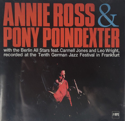 Annie Ross & Pony Poindexter With The Berlin All Stars Feat. Carmell Jones And Leo Wright,  Recorded At The Tenth German Jazz Festival In Frankfurt, Used, CD, Album, Japan