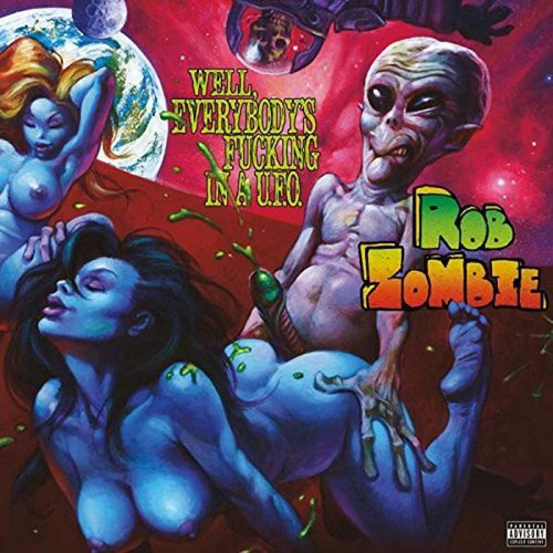 Rob Zombie ‎– Well, Everybody's Fucking In A U.F.O. (10") (VINYL LP)