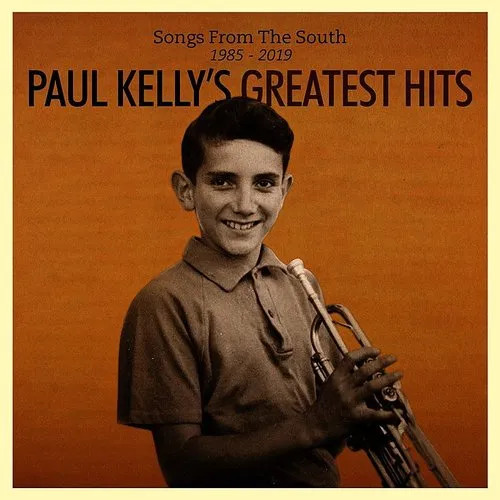Paul Kelly ‎– Paul Kelly's Greatest Hits: Songs From The South 1985-2019 (2 × Vinyl, LP, Compilation, 180g)
