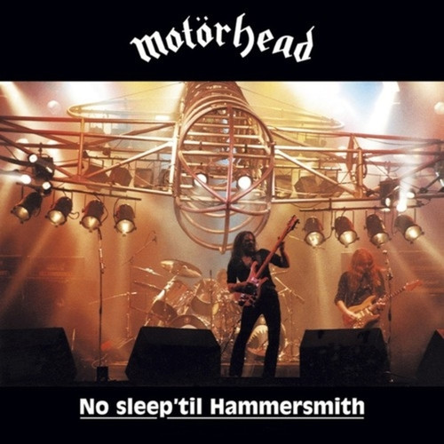 Motörhead ‎– No Sleep 'til Hammersmith