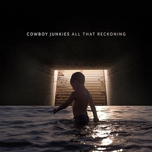 Cowboy Junkies ‎– All That Reckoning (VINYL LP)