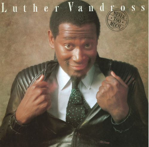 Luther Vandross ‎– Never Too Much    (Vinyl, LP, Album, Remastered, Repress, 35th Anniversary)