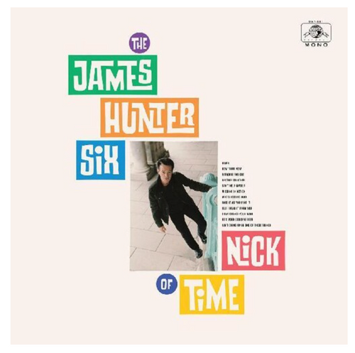 The James Hunter Six ‎– Nick Of Time.   (Vinyl, LP, Album, Mono)