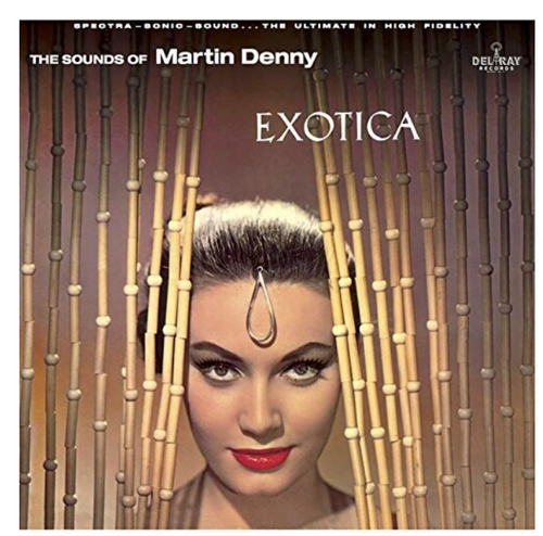 Martin Denny ‎– Exotica.   (Vinyl, LP, Album, 180 gram)