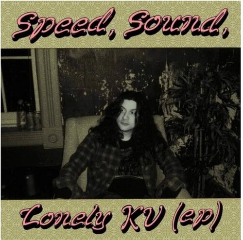 Kurt Vile ‎– Speed, Sound, Lonely KV (ep).  ( Vinyl, 12", 45 RPM, EP)