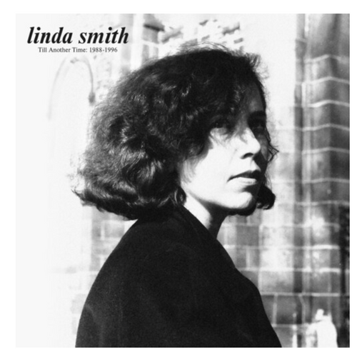 Linda Smith ‎– Till Another Time: 1988-1996.   (Vinyl, LP, Compilation)