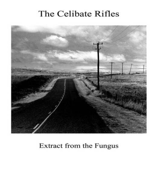 The Celibate Rifles – Extract From The Fungus.   (Vinyl, LP, Album)